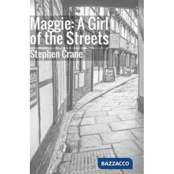 Maggie: a girl of the streets