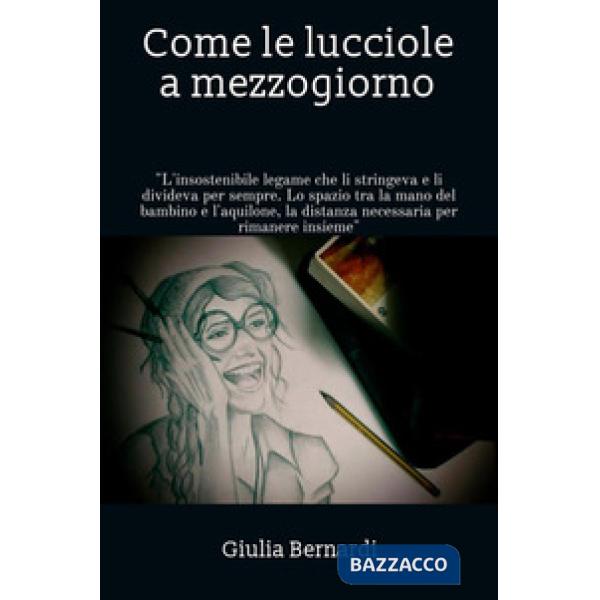 Come le lucciole a mezzogiorno