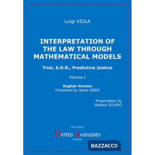 Interpretation of the law through mathematical models. Trial, A.D.R., predictive