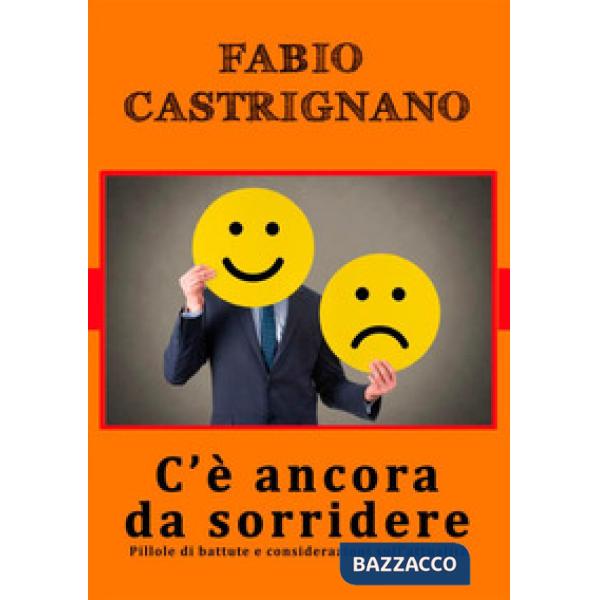 C'è ancora da sorridere. Pillole di battute e considerazioni sull'attualità