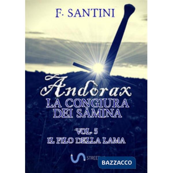 Andòrax. La congiura dei sàmina. Vol. 5: Il filo della lama