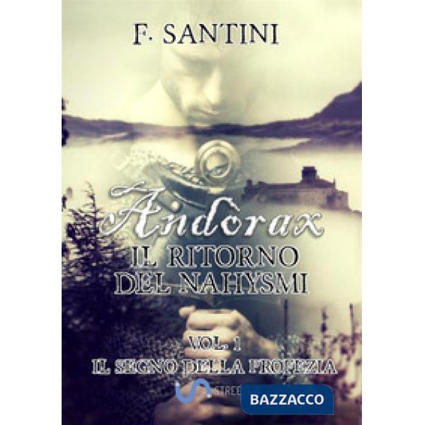 Andòrax. Il ritorno del nahysmi. Vol. 1: Il segno della profezia