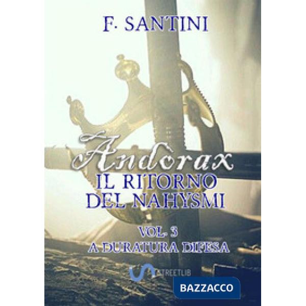 Andòrax. Il ritorno del nahysmi. Vol. 3: A duratura difesa