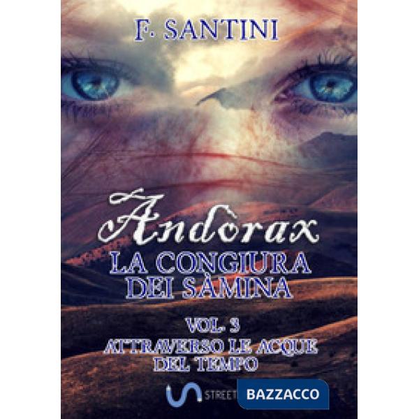 Andòrax. La congiura dei sàmina. Vol. 3: Attraverso le acque del tempo