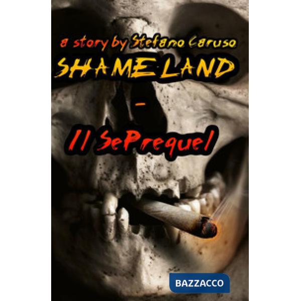 Shameland. Enhanced edition. Ediz. italiana