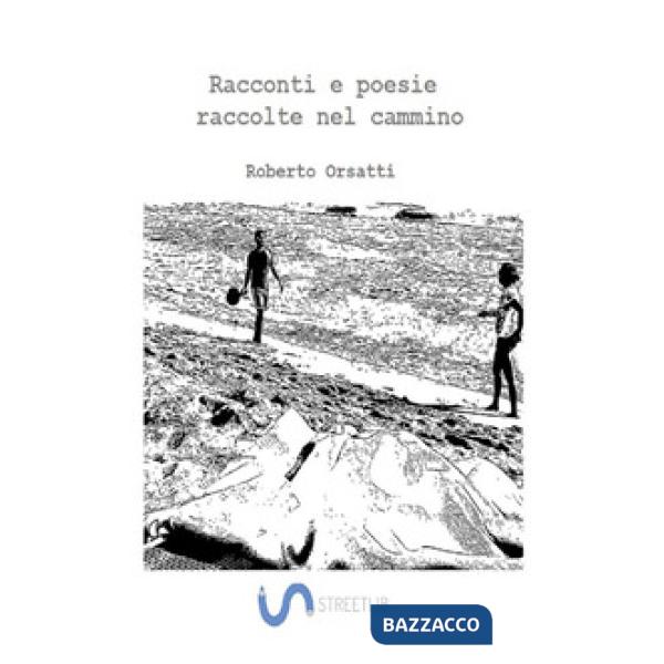 Racconti e poesie raccolte nel cammino