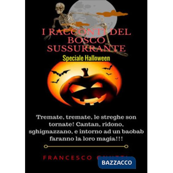 Racconti del bosco sussurrante. Speciale Halloween (I)
