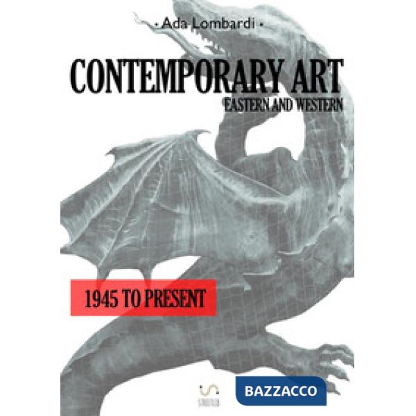 Contemporary art. Eastern and Western. 1945 to present