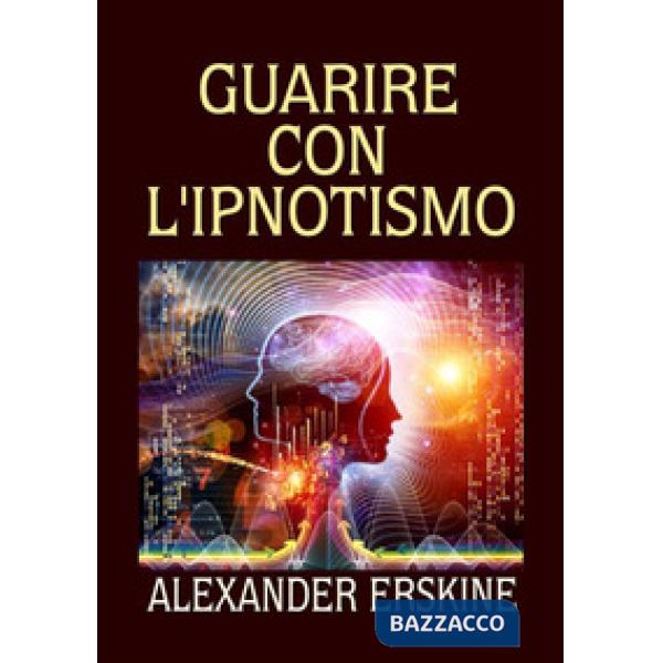 Guarire con l'ipnotismo