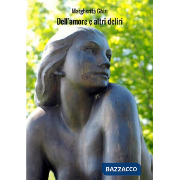 Dell'amore e altri deliri