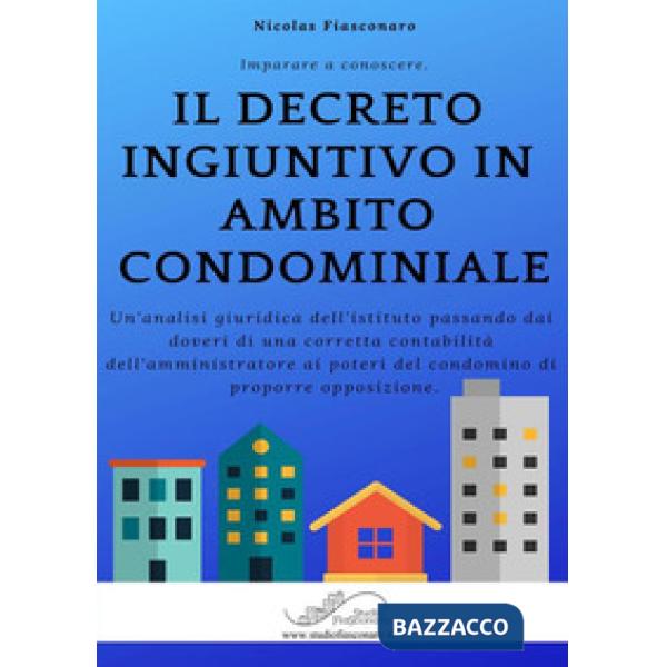 Decreto ingiuntivo in ambito condominiale. Un'analisi giuridica dell'istituto pa