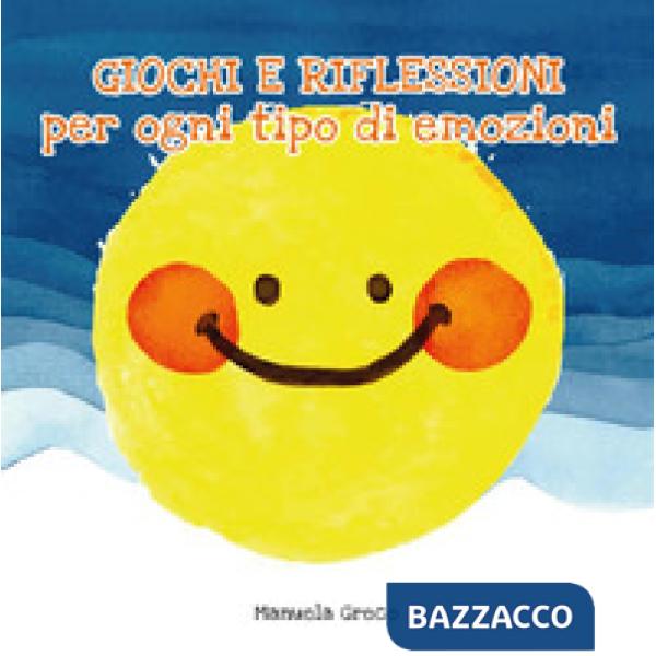Giochi e riflessioni per ogni tipo di emozioni