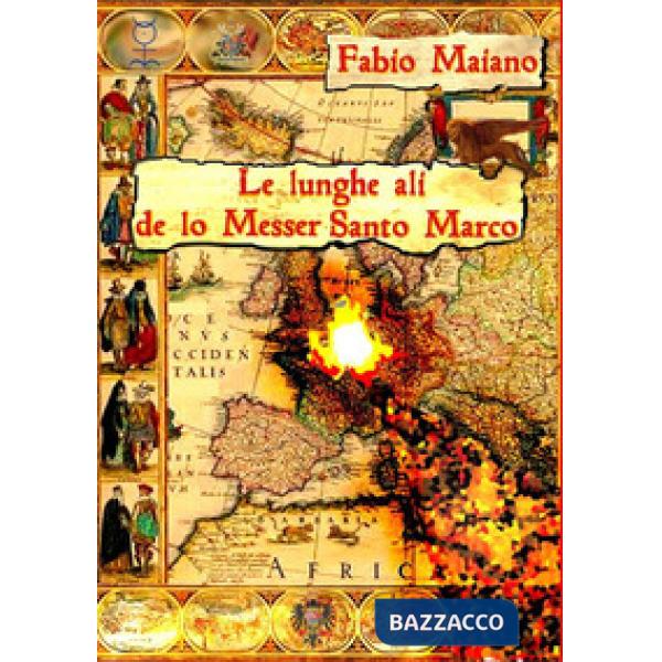 Lunghe ali de lo messer Santo Marco (Le)