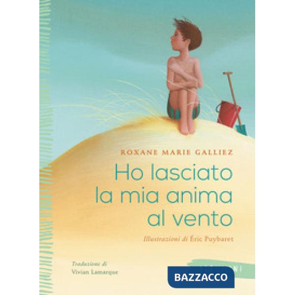 Ho lasciato la mia anima al vento. Ediz. a colori