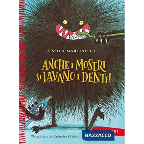 Anche i mostri si lavano i denti! Ediz. a colori