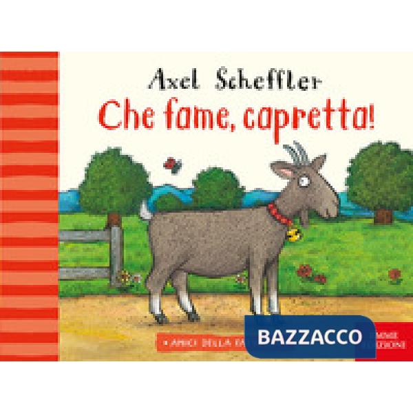 Che fame, capretta! Ediz. a colori