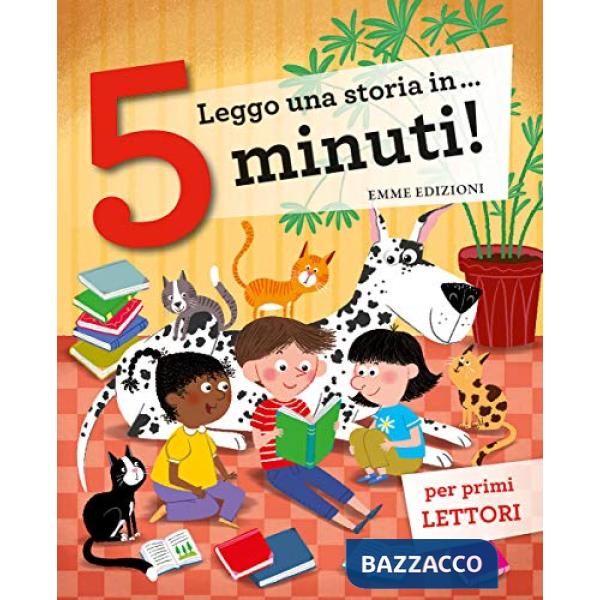 Leggo una storia in... 5 minuti! Ediz. a colori