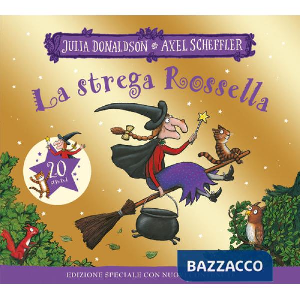 Strega Rossella. 20 anni. Ediz. illustrata (La)