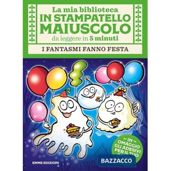Fantasmi fanno festa. Con adesivi. Stampatello maiuscolo. Ediz. illustrata (I)