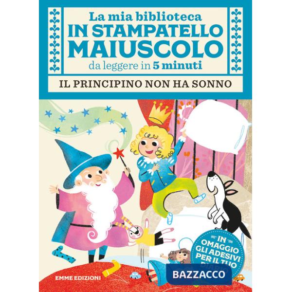 Principino non ha sonno. Con adesivi. Stampatello maiuscolo. Ediz. illustrata (Il)