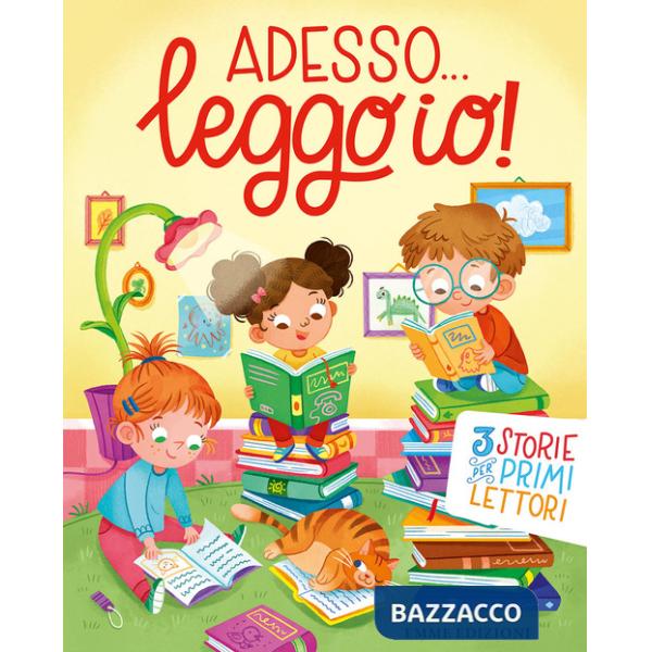Adesso... leggo io! 3 storie per primi lettori. Ediz. a colori
