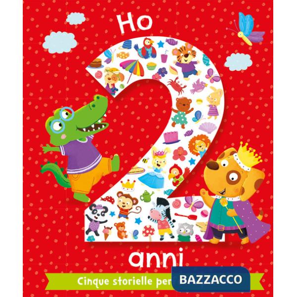 Ho 2 anni. Cinque storielle perfette per me. Ediz. a colori