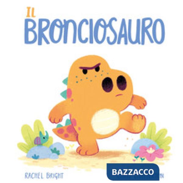 Bronciosauro. Ediz. a colori (Il)