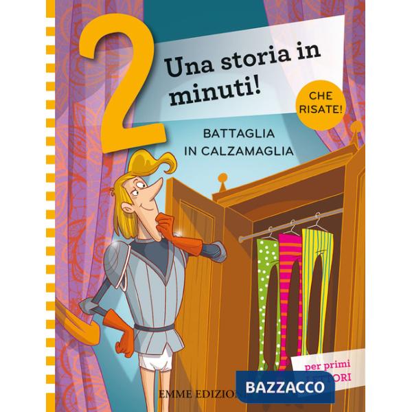 Battaglia in calzamaglia. Prime letture. Stampatello maiuscolo. Ediz. a colori