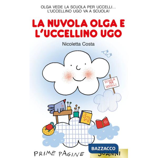 Nuvola Olga e l'uccellino Ugo. Ediz. a colori (La)