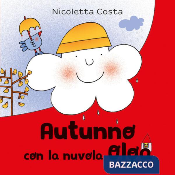 Autunno con la nuvola Olga. Ediz. a colori