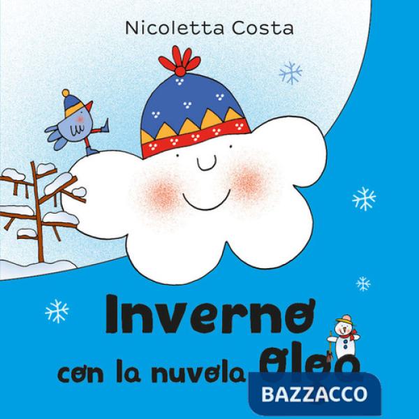 Inverno con la nuvola Olga. Ediz. a colori