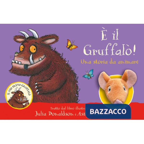 È il Gruffalò! Una storia da animare. Ediz. a colori