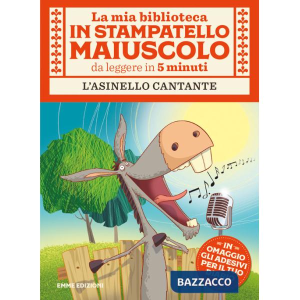 Asinello cantante. Stampatello maiuscolo. Ediz. a colori (L')