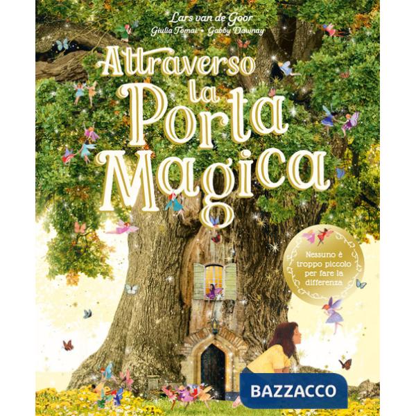 Attraverso la Porta Magica. Ediz. a colori