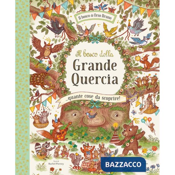 Bosco della Grande Quercia. Ediz. a colori (Il)