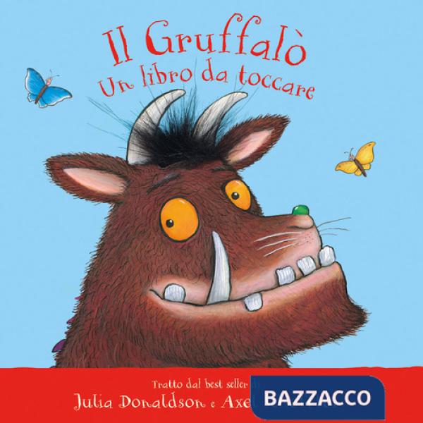 Gruffalò. Un libro da toccare. Con inserti di tattili. Ediz. a colori (Il)