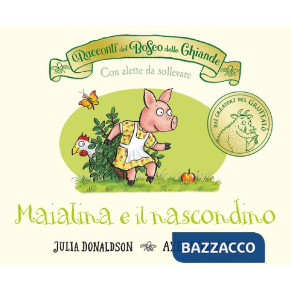 Racconti del Bosco delle Ghiande. Maialina e il nascondino. Ediz. a colori (I)