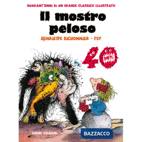 Mostro peloso. Ediz. speciale 40 anni (Il)