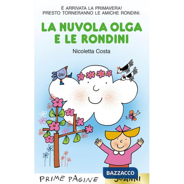 Nuvola Olga e le rondini. Stampatello maiuscolo. Ediz. a colori (La)