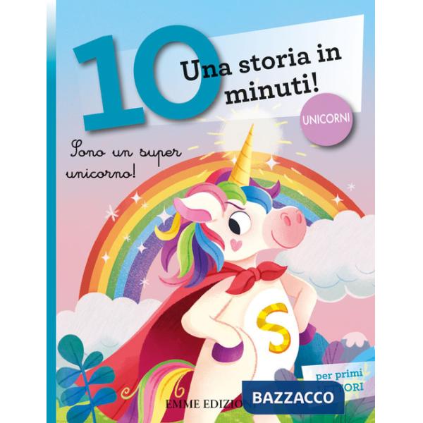 Sono un super unicorno! Corsivo. Ediz. a colori