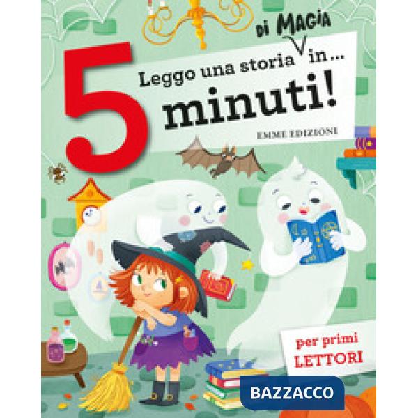 Leggo una storia di magia in... 5 minuti! Stampatello maiuscolo. Ediz. a colori