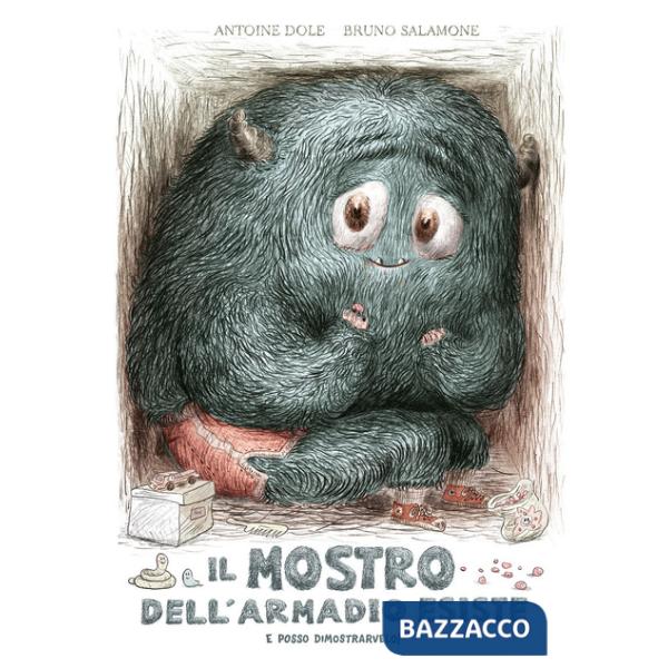 Mostro dell'armadio esiste e posso dimostrarvelo! Ediz. a colori (Il)