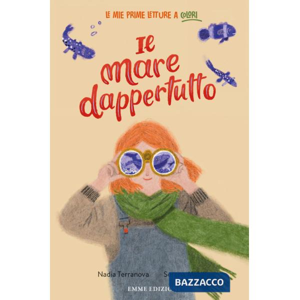 Mare dappertutto. Ediz. a colori (Il)