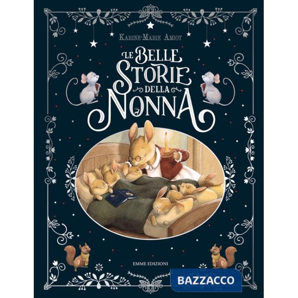 Belle storie della nonna. Ediz. a colori (Le)