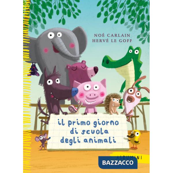 Primo giorno di scuola degli animali. Ediz. a colori (Il)