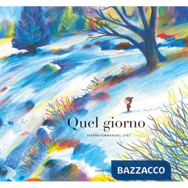 Quel giorno. Ediz. a colori