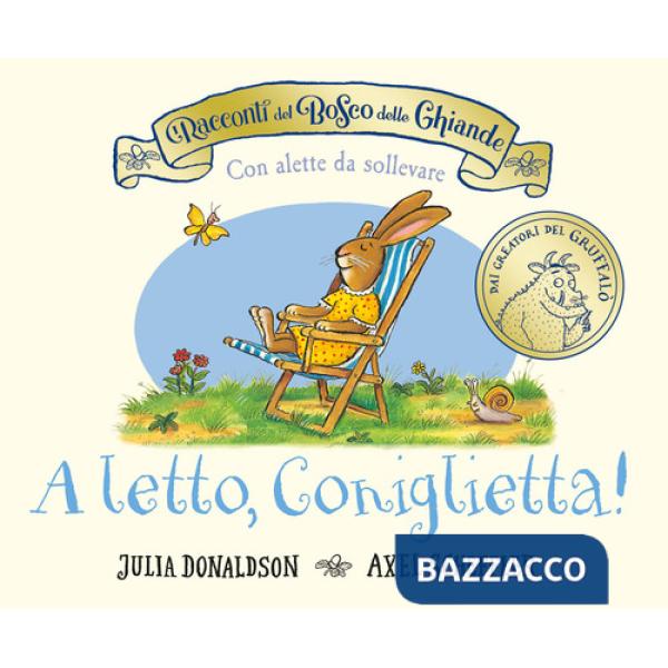 Racconti del Bosco delle Ghiande. A letto, Coniglietta! Ediz. a colori (I)