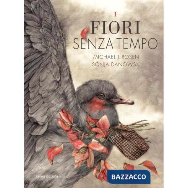 Fiori senza tempo. Ediz. a colori (I)