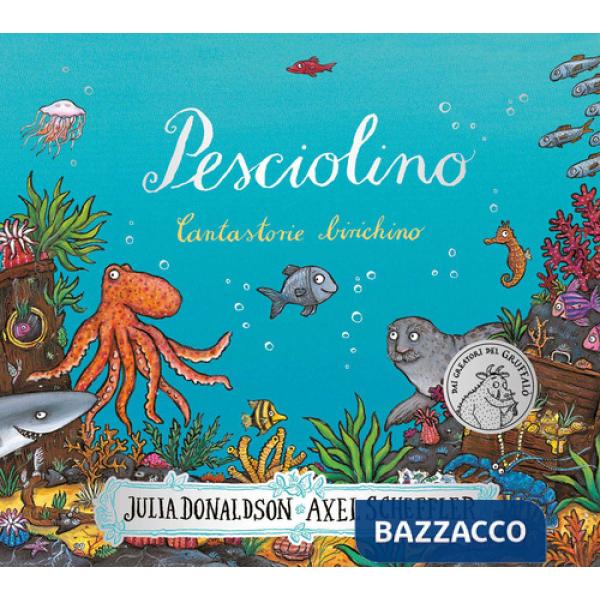 Pesciolino. Cantastorie birichino. Ediz. a colori