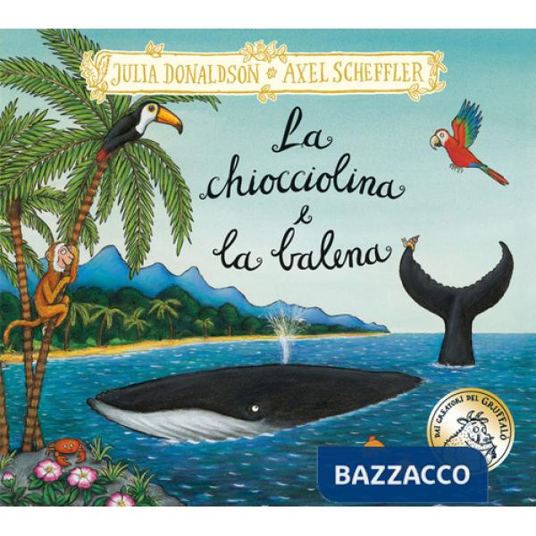 Chiocciolina e la balena. Ediz. a colori (La)